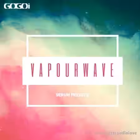 GOGOi Vaporwave for Serum [Synth Presets] - Sample Pack Artwork