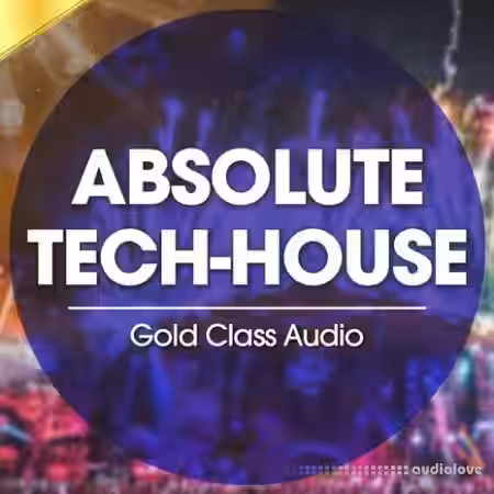 Gold Class Audio Absolute Tech House [WAV] - Sample Pack Artwork