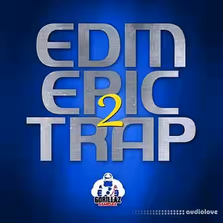 Gorillaz Samplez EDM Epic Trap 2 [WAV] - Sample Pack Artwork