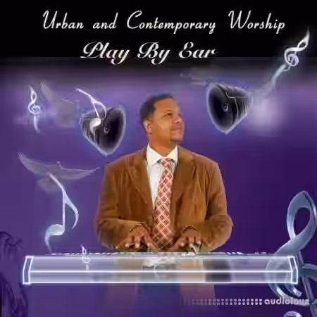 Gospel Musicians Urban Worship Play By Ear 1 [TUTORiAL] - Sample Pack Artwork