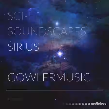 Gowler Music Sci-Fi Soundscapes and Atmospheres Sirius [WAV] - Sample Pack Artwork