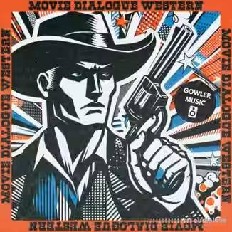 GowlerMusic Movie Dialogue Western Royalty Free Sample Pack #gm0110 [WAV]
