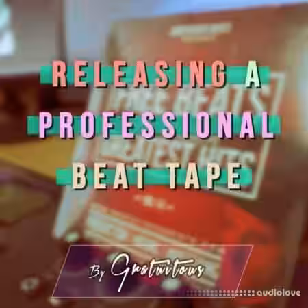 GratuiTous How to Release a Professional Beat Tape [TUTORiAL] - Sample Pack Artwork
