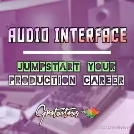 GratuiTous How to Use an Audio Interface as a Beatmaker [TUTORiAL] - Sample Pack Artwork