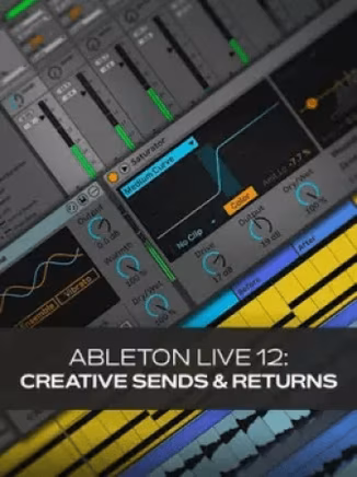 Groove3 Ableton Live 12: Creative Sends and Returns [TUTORiAL]