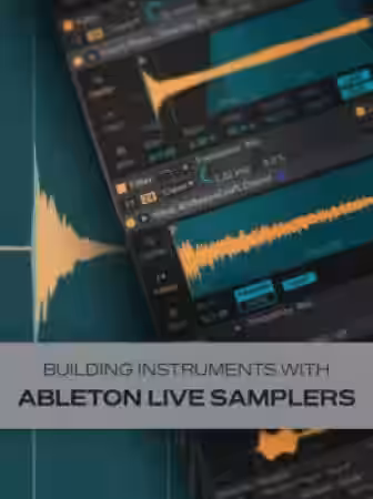 Groove3 Building Instruments with Ableton Live Samplers [TUTORiAL] - Sample Pack Artwork