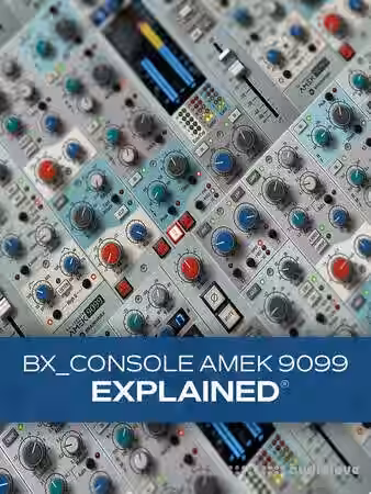 Groove3 bx_console AMEK 9099 Explained® [TUTORiAL] - Sample Pack Artwork