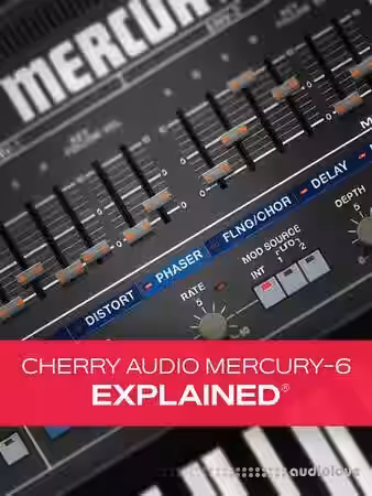 Groove3 Cherry Audio Mercury-6 Explained [TUTORiAL] - Sample Pack Artwork