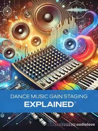 Groove3 Dance Music Gain Staging Explained [TUTORiAL] - Sample Pack Artwork