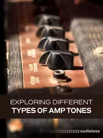 Groove3 Exploring Different Types of Amp Tones [TUTORiAL] - Sample Pack Artwork