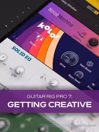 Groove3 Guitar Rig 7 Pro Getting Creative [TUTORiAL] - Sample Pack Artwork