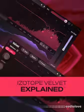 Groove3 iZotope Velvet Explained [TUTORiAL] - Sample Pack Artwork