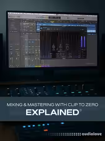 Groove3 Mixing and Mastering with Clip to Zero Explained [TUTORiAL] - Sample Pack Artwork