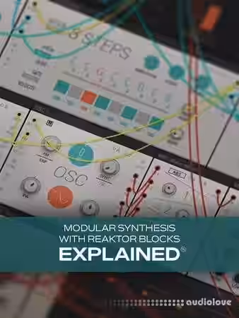 Groove3 Modular Synthesis with REAKTOR BLOCKS Explained [TUTORiAL] - Sample Pack Artwork