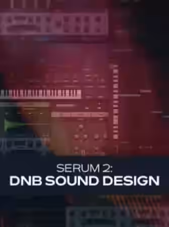 Groove3 Serum 2: DnB Sound Design [TUTORiAL] - Sample Pack Artwork