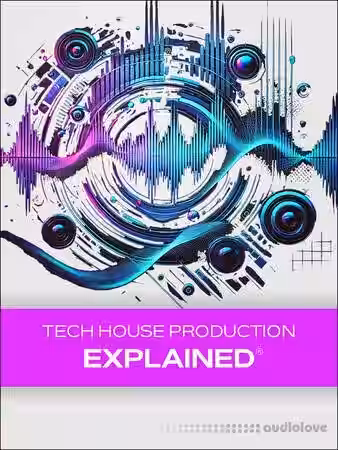 Groove3 Tech House Production Explained [TUTORiAL] - Sample Pack Artwork