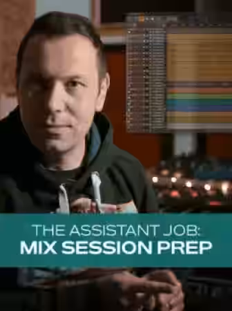 Groove3 The Assistant Job: Mix Session Prep [TUTORiAL] - Sample Pack Artwork