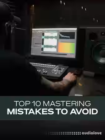 Groove3 Top 10 Mastering Mistakes to Avoid [TUTORiAL] - Sample Pack Artwork