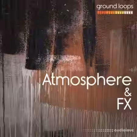 Ground Loops Atmosphere and Fx Vol.1 [WAV] - Sample Pack Artwork