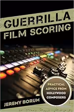 Guerrilla Film Scoring Practical Advice from Hollywood Composers - Sample Pack Artwork