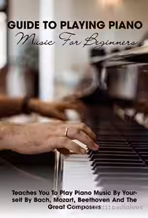Guide To Playing Piano Music For Beginners Teaches You To Play Piano Music By Yourself By Bach - Sample Pack Artwork