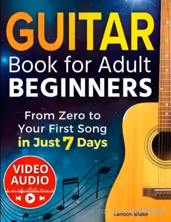 Guitar Book for Adult Beginners: From Zero to Your First Song in Just 7 Days - Sample Pack Artwork