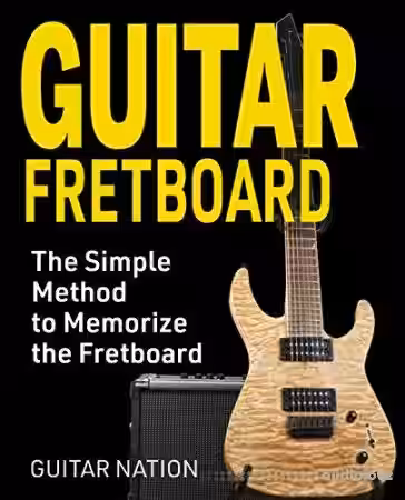 Guitar Fretboard: The Simple Method to Memorize the Fretboard - Sample Pack Artwork