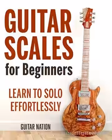 Guitar Scales for Beginners: Learn to Solo Effortlessly - Sample Pack Artwork