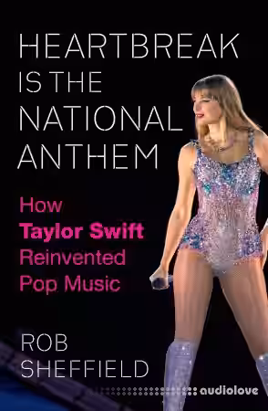 Heartbreak Is the National Anthem: How Taylor Swift Reinvented Pop Music - Sample Pack Artwork