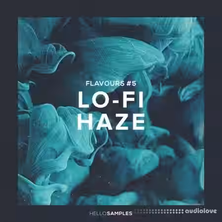 Hello Samples Flavours 5 Lofi Haze [WAV, DAW Templates] - Sample Pack Artwork