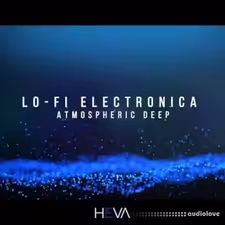 HEVA Lo-Fi Electronica Atmospheric Deep [WAV] - Sample Pack Artwork