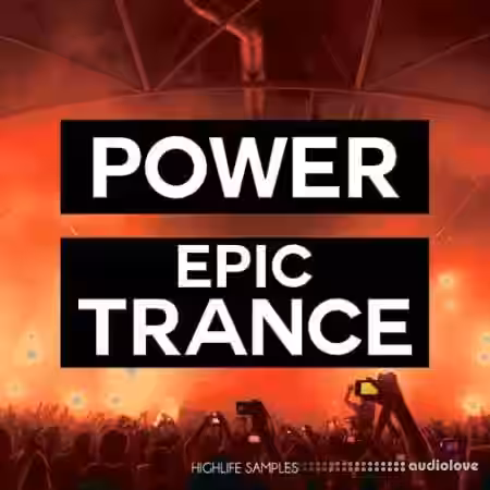 HighLife Samples Power Epic Trance [WAV, MiDi, Synth Presets] - Sample Pack Artwork
