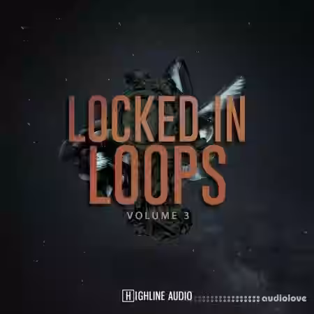 Highline Audio Locked In Loops Volume 3 [WAV] - Sample Pack Artwork