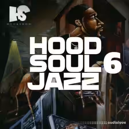 HOOKSHOW Hood Soul Jazz 6 [WAV] - Sample Pack Artwork