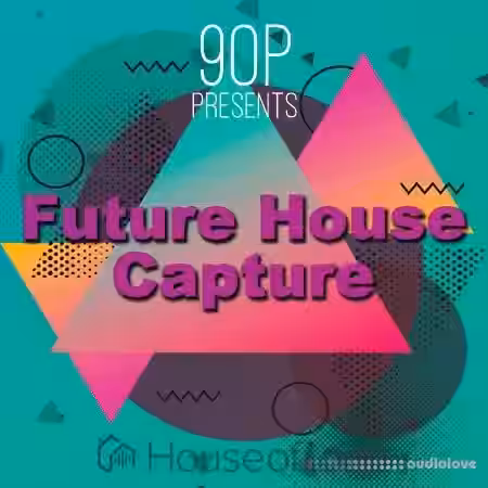 House Of Loop 9OP Presents Future House Capture [MULTiFORMAT] - Sample Pack Artwork