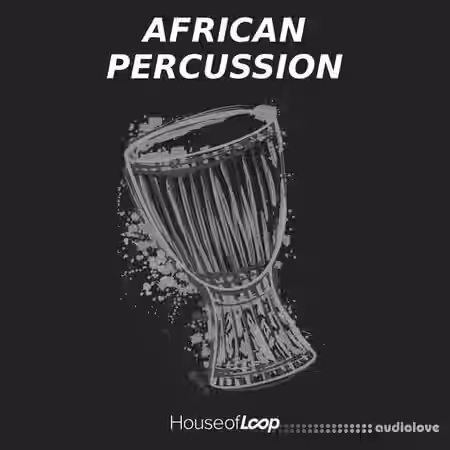 House Of Loop African Percussion [WAV] - Sample Pack Artwork
