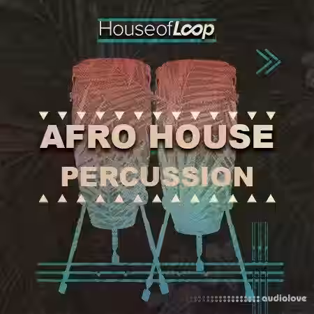 House Of Loop Afro House Percussion [WAV] - Sample Pack Artwork