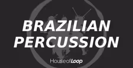 House Of Loop Brazilian Percussion [WAV] - Sample Pack Artwork