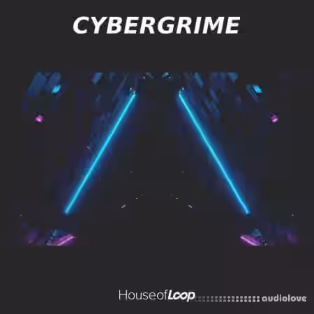 House Of Loop Cybergrime [WAV, MiDi, Synth Presets] - Sample Pack Artwork
