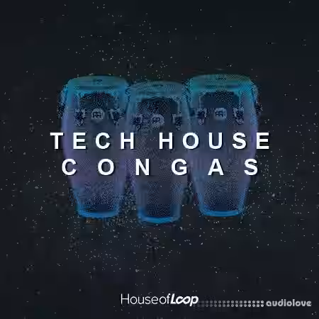 House Of Loop Tech House Congas [WAV] - Sample Pack Artwork