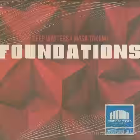 HOUSE OF WAVES Music Library Foundations (Compositions ) [WAV] - Sample Pack Artwork