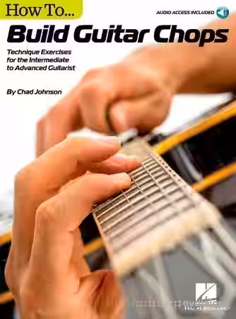 How to Build Guitar Chops: Technique Exercises for the Intermediate to Advanced Guitarist - Sample Pack Artwork