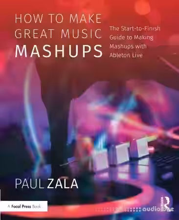 How to Make Great Music Mashups: The Start-to-Finish Guide to Making Mashups with Ableton Live - Sample Pack Artwork