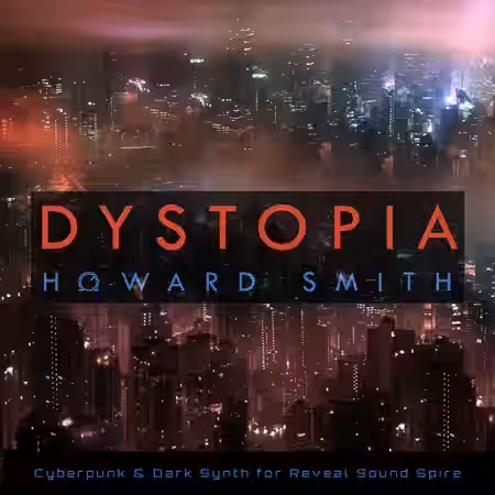 Howard Smith Sounds Dystopia For Spire [Synth Presets] - Sample Pack Artwork