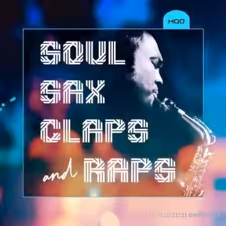 HQO SOUL SAX CLAPS AND RAPS [WAV] - Sample Pack Artwork