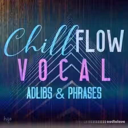 HQO VOCAL ADLIBS AND PHRASES - CHILL FLOW [WAV] - Sample Pack Artwork