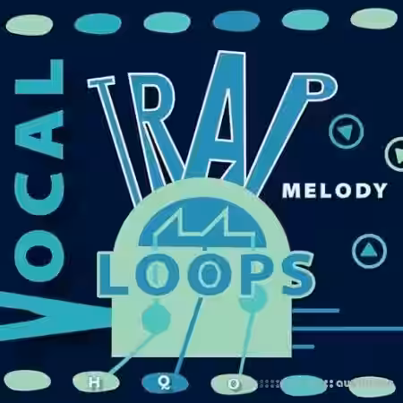 HQO VOCAL TRAP MELODY LOOPS [WAV] - Sample Pack Artwork