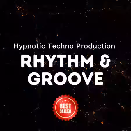 Hypnotic Techno Production Rhythm And Groove Workshop [TUTORiAL] - Sample Pack Artwork