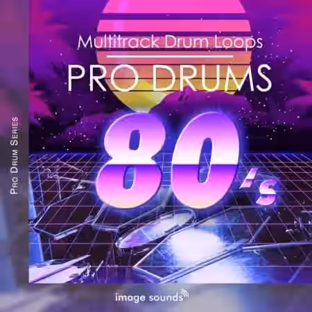 Image Sounds Pro Drums 80s [WAV] - Sample Pack Artwork