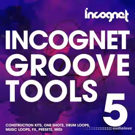 Incognet - Incognet Groove Tools Vol 5 [WAV, MiDi, Synth Presets] - Sample Pack Artwork